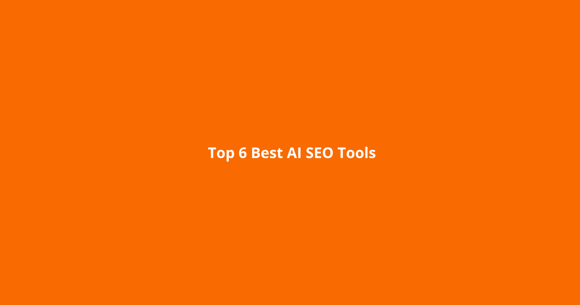  Top 6 Best AI SEO Tools 2026